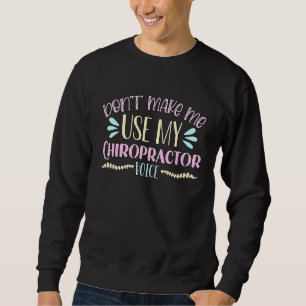 Moletom Não Me Faça Usar Chiro Medicina Complementar Qui