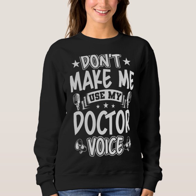Moletom Não me faça usar minha voz do médico (Frente)