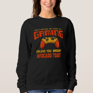 Moletom Não Me Incomode Enquanto Estou Jogando Torrada D