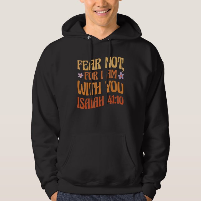 Moletom Não Medo De Eu Estar Com Você, Isaiah 4110, Citaçã (Frente)