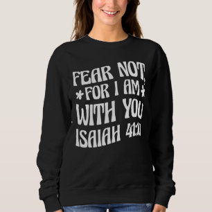 Moletom Não Medo De Eu Estar Com Você, Isaiah 4110, Citaçã