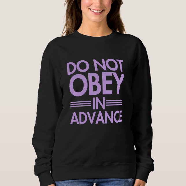 Moletom NÃO Obedecer antecipadamente (Frente)