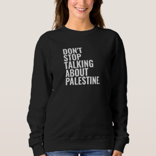 Moletom não pare de falar sobre a palestina Basic White