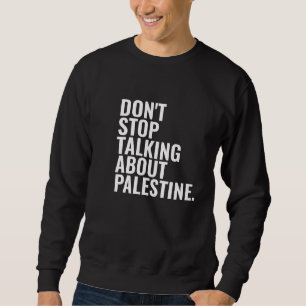 Moletom não parem de falar sobre a Palestina Basic White