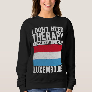 Moletom Não preciso de terapia, só preciso ir ao Luxemburg