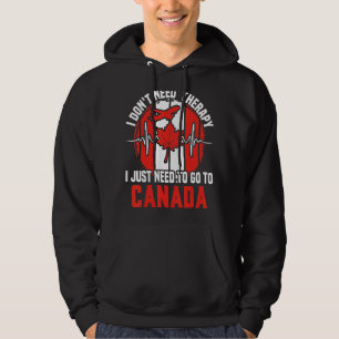 Moletom Não preciso de terapia, só preciso ir para Canad.
