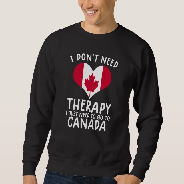 Moletom não preciso de terapia só preciso ir para o Canadá (Frente)