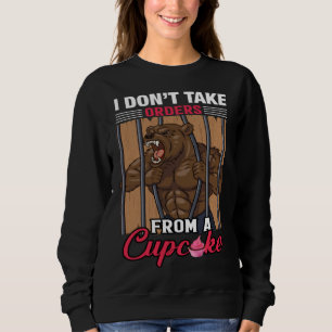 Moletom Não recebo ordens de um Cupcake