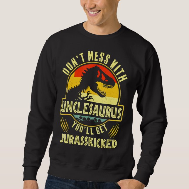 Moletom Não Se Mestique Com O Unclesaurus Você Vai Ter Jur (Frente)