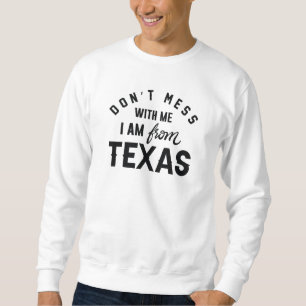 Moletom Não se meta comigo Eu sou do Texas