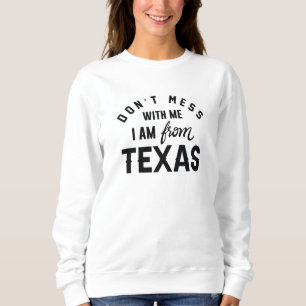Moletom Não se meta comigo Eu sou do Texas