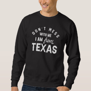 Moletom Não se meta comigo Eu sou do Texas