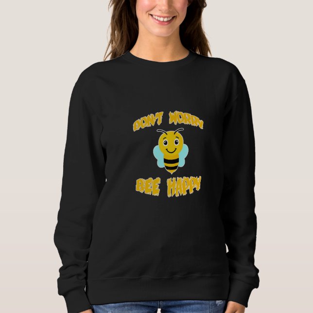 Moletom Não se preocupe, Bee. (Frente)