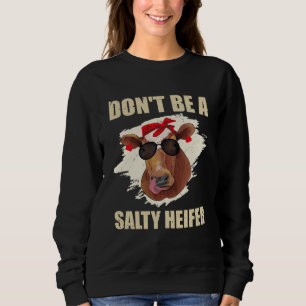 Moletom Não seja uma vaca salgada amante de vacas