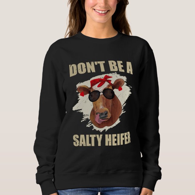 Moletom Não seja uma vaca salgada amante de vacas (Frente)