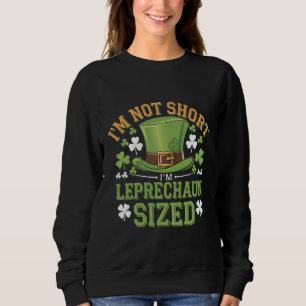Moletom Não sou baixo, sou tamanho Leprechaun para St Patr