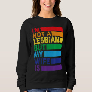 Moletom Não sou lésbica, mas minha esposa é Lgbt Rainbow