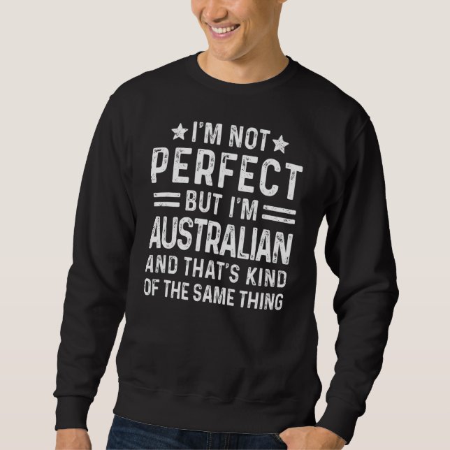 Moletom Não sou perfeito, mas sou australiano orgulho da A (Frente)