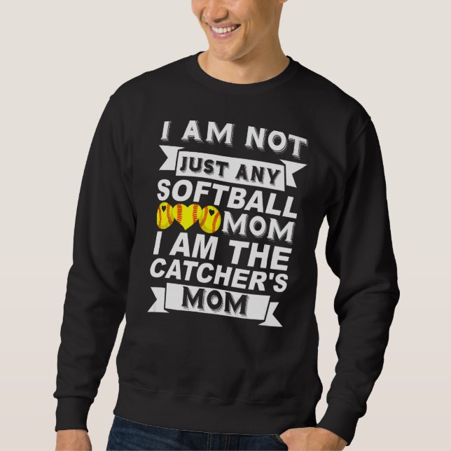 Moletom Não sou qualquer mãe de softball. Sou o Mo do Catc (Frente)