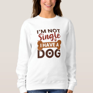 Moletom Não sou Solteiro de ter um cachorro