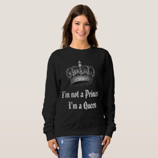Moletom Não sou uma princesa, sou uma Rainha Sweatshirt