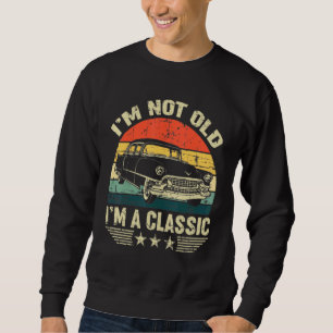 Moletom Não Sou Velho, Sou Uma Vintagem Clássica De Carro