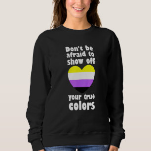 Moletom Não Tenha Medo De Mostrar Cores Verdadeiras Não Bi
