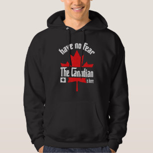 Moletom Não Tenha Medo O Canadense Está Aqui Divertido Dia