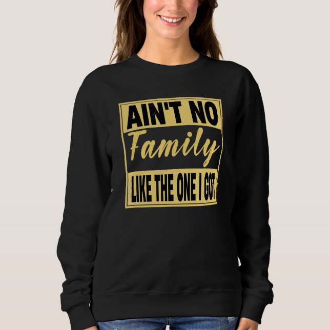 Moletom Não tenho família como a que tenho. (Frente)