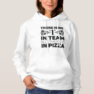 Moletom Não Tenho Na Equipe, Mas Há Na Pizza.