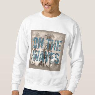 Moletom Nas Ondas - Grunge Beach Typografia Surf