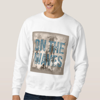 Moletom Nas Ondas - Grunge Beach Typografia Surf