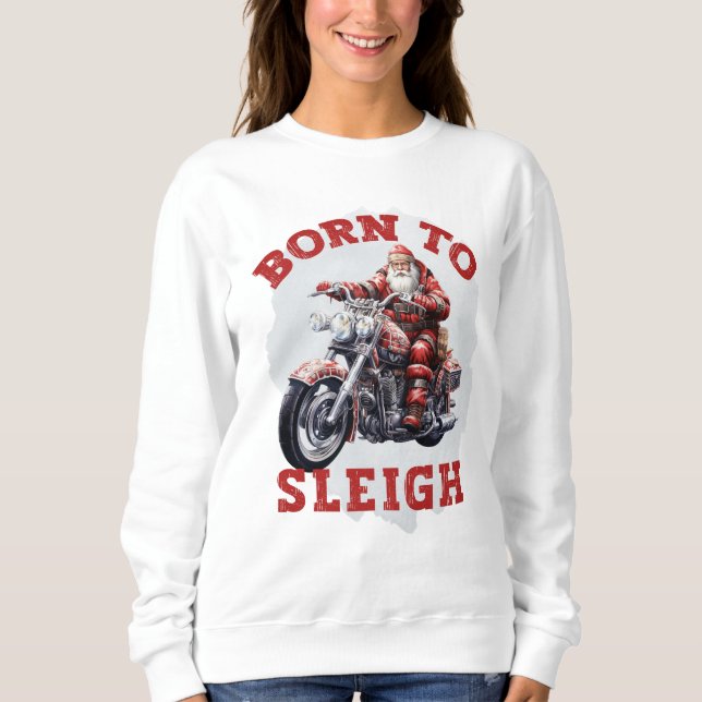 Moletom "Nascer para Sleigh" Camisola de Natal para Mulher (Frente)
