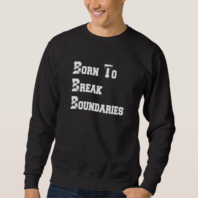 Moletom Nascido Para Quebrar Limites Personalidade Borderl (Frente)