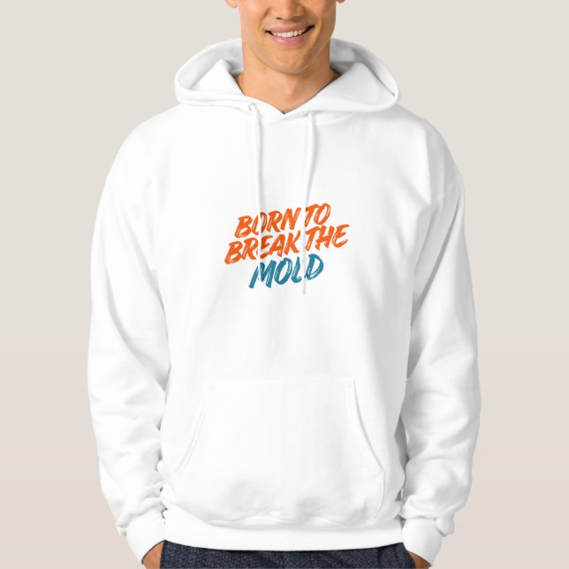 MOLETOM NASCIDO PARA QUEBRAR O MOLDE (Frente)