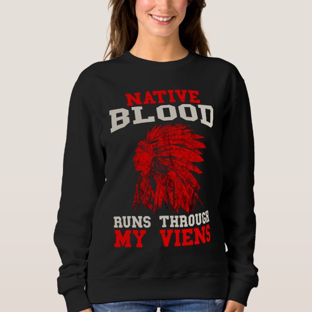 Moletom Native Blood Runs Through Native American Viens In (Frente)