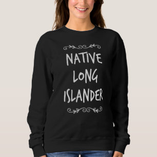 Moletom Native Long Islander American New Yorker Long Isl