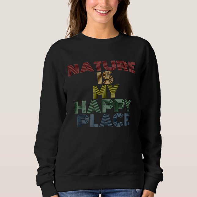 Moletom Nature Is My Happy Place hiking camping mountains  (Frente)