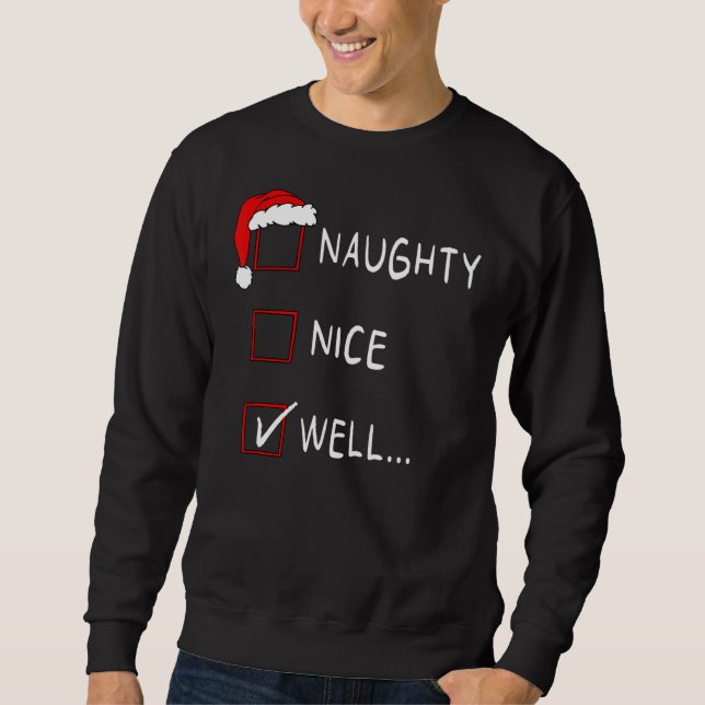 Moletom Naughty Nice List Well   Xmas Men Women Christmas (Frente)