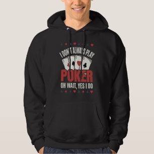 Moletom Nem Sempre Jogo Poker Jogador de Poker