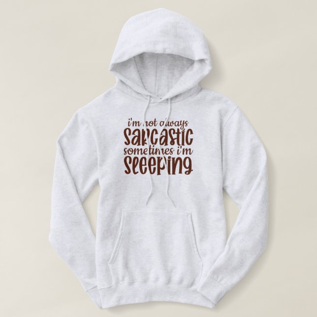 Moletom Nem Sempre Sarcástico Engraçado (Frente do Design)