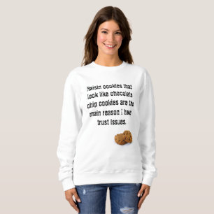 Moletom Nenhuma camisola engraçada do biscoito dos pedaços