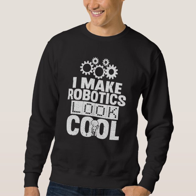 Moletom Nerd Eu Faço Robótica Parecer Legal Distorção de E (Frente)
