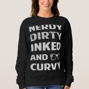 Moletom Nerdy Dirty Inked Curvy Para Garotas Chubby