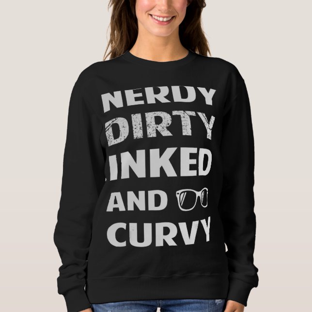 Moletom Nerdy Dirty Inked Curvy Para Garotas Chubby (Frente)