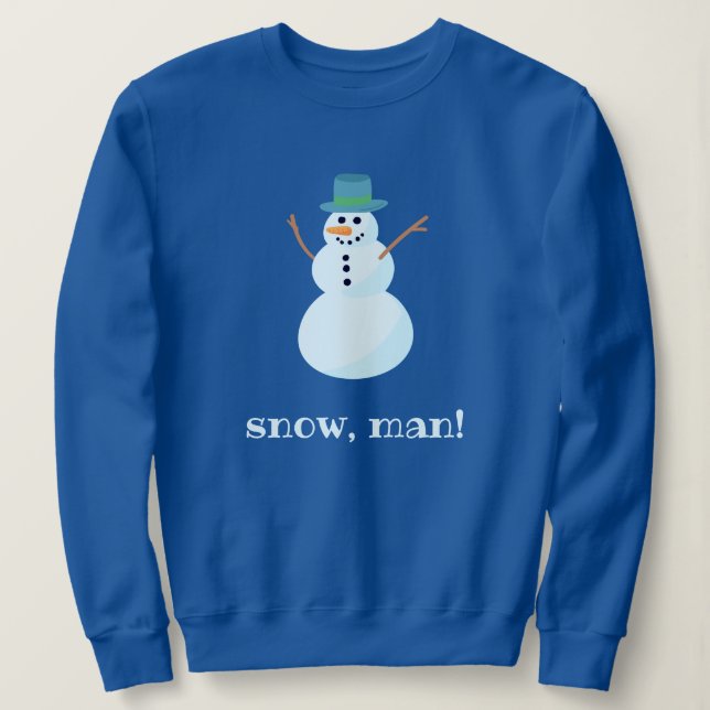 Moletom "Neve, Homem!" Snowman Sweatshirt (Frente do Design)