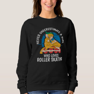 Moletom Never underestimate a Girl who loves Roller Skatin