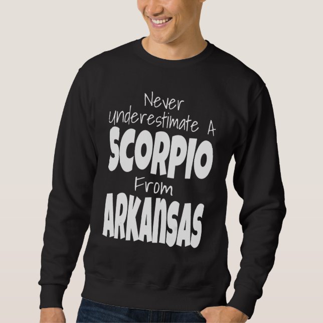 Moletom Never Underestimate A Scorpio From Arkansas Zodiac (Frente)