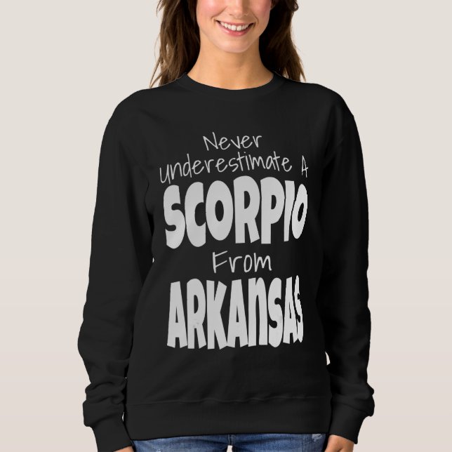 Moletom Never Underestimate A Scorpio From Arkansas Zodiac (Frente)