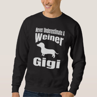 Moletom Never Underestimate A Weiner Gigi Dog Lover Owner